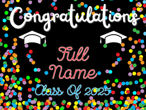 Confetti Graduation Yard Sign (18x24)
