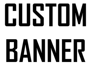 Custom Banners